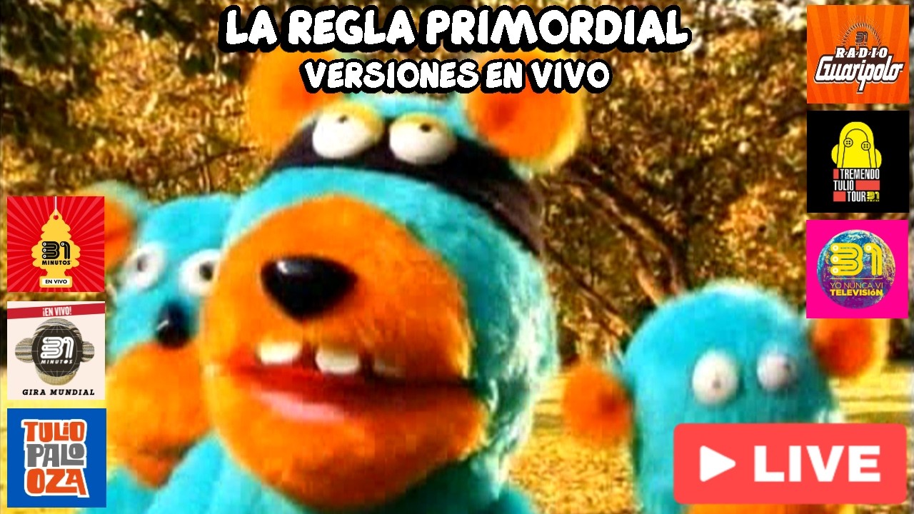 31 Minutos - La Regla Primordial / Pero con Versiones en Vivo (Actualizado)