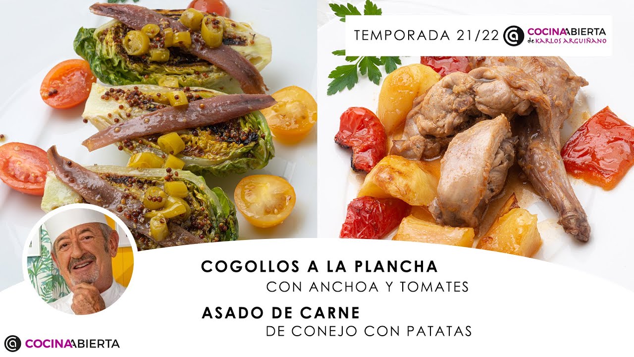COGOLLOS a la plancha 🥗 Asado de Carne de CONEJO con patatas 🍖👩🏻‍🍳Cocina Abierta de Karlos Arguiñano