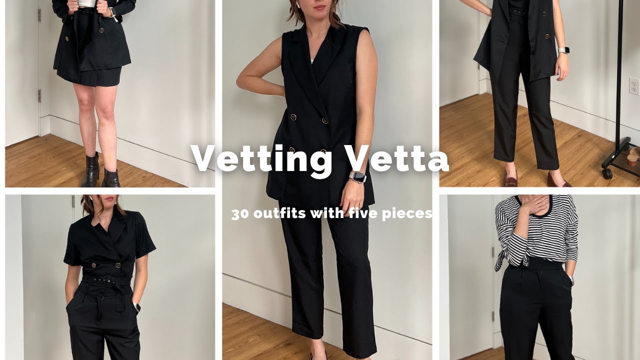 VETTING Vetta: I put together a lineup of 30 outfits with just 5 pieces of clothing!