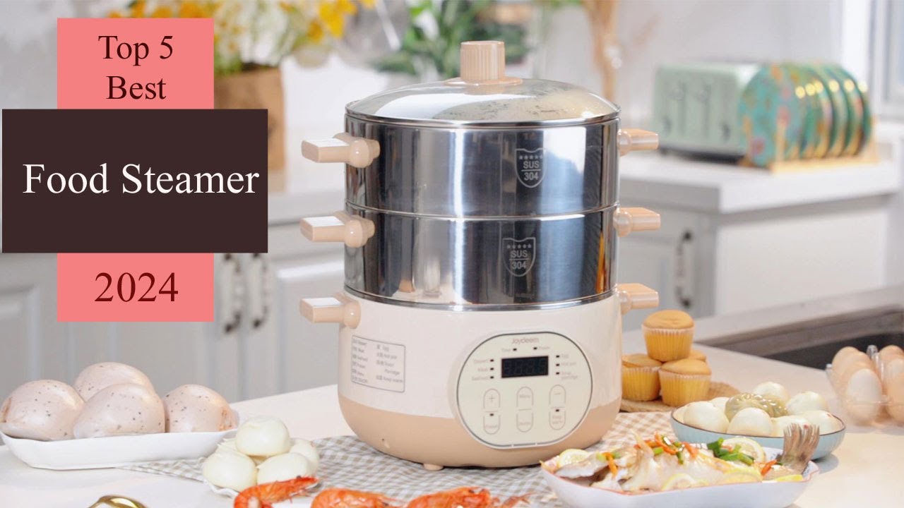 Top 5 Best Food Steamer 2024