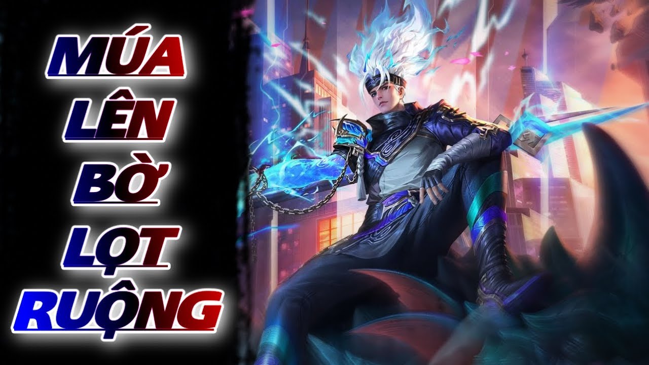 (LIÊN QUÂN) Múa không kịp nhìn đến từ khứa Nakroth Quỷ Thương Liệp Đế