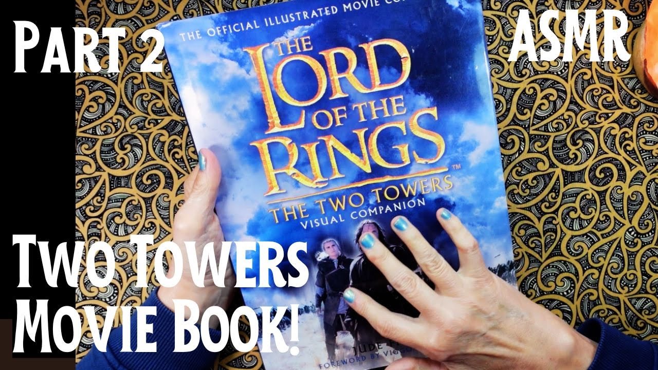 ASMR | Pt 2: Two Towers: Lord of the Rings Movie Book Reading! - Whispered