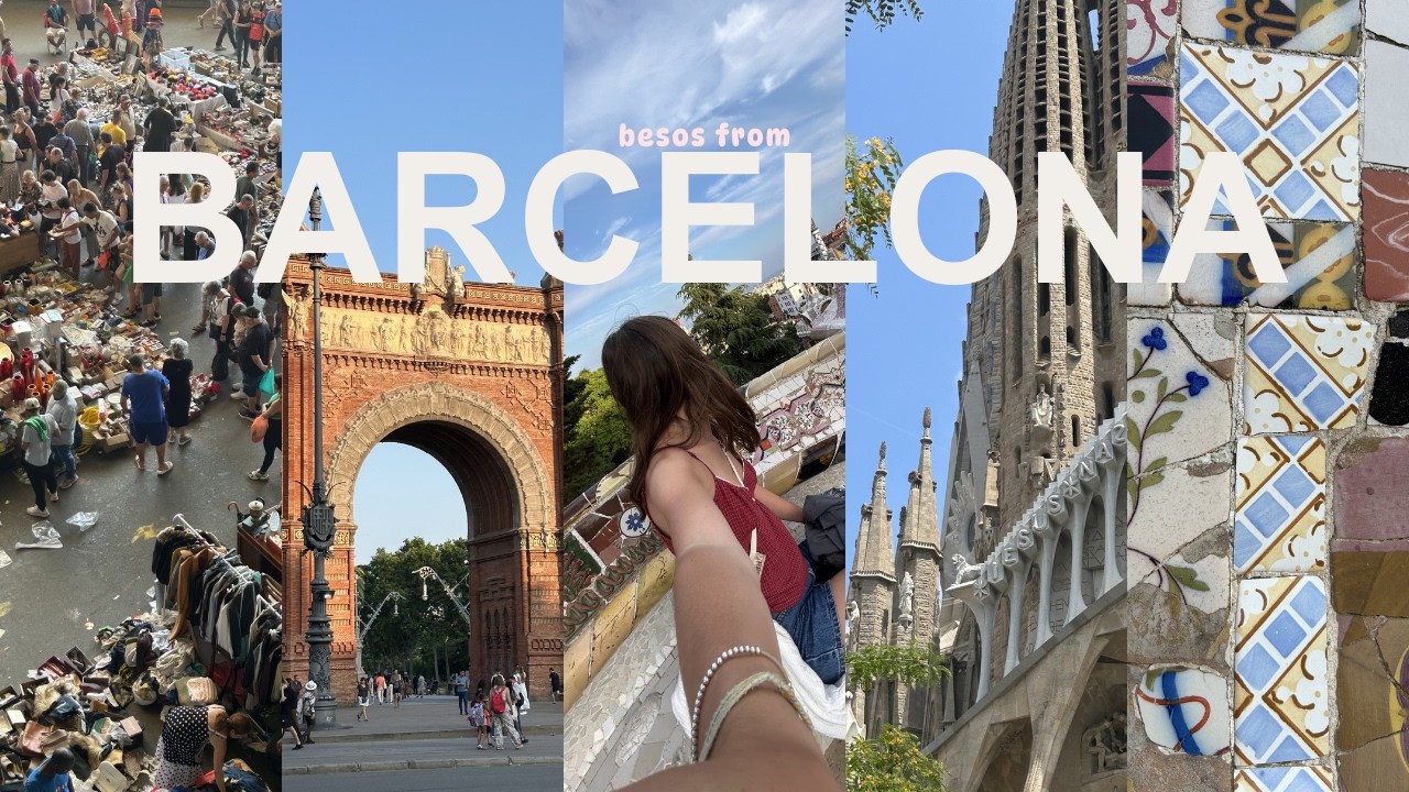 spain diaries | besos from barcelona, shopping, sightseeing, food spots