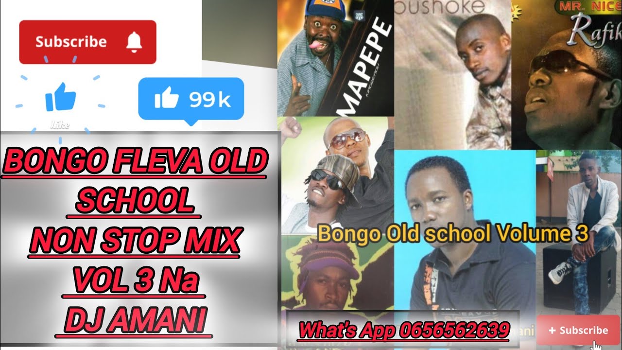 BONGO FLEVA OLD SCHOOL NON STOP MIX VOLUME 3 NA DJ AMANI FT BUSHOKE JUMA NATURE TMK KINGWENDU H BABA