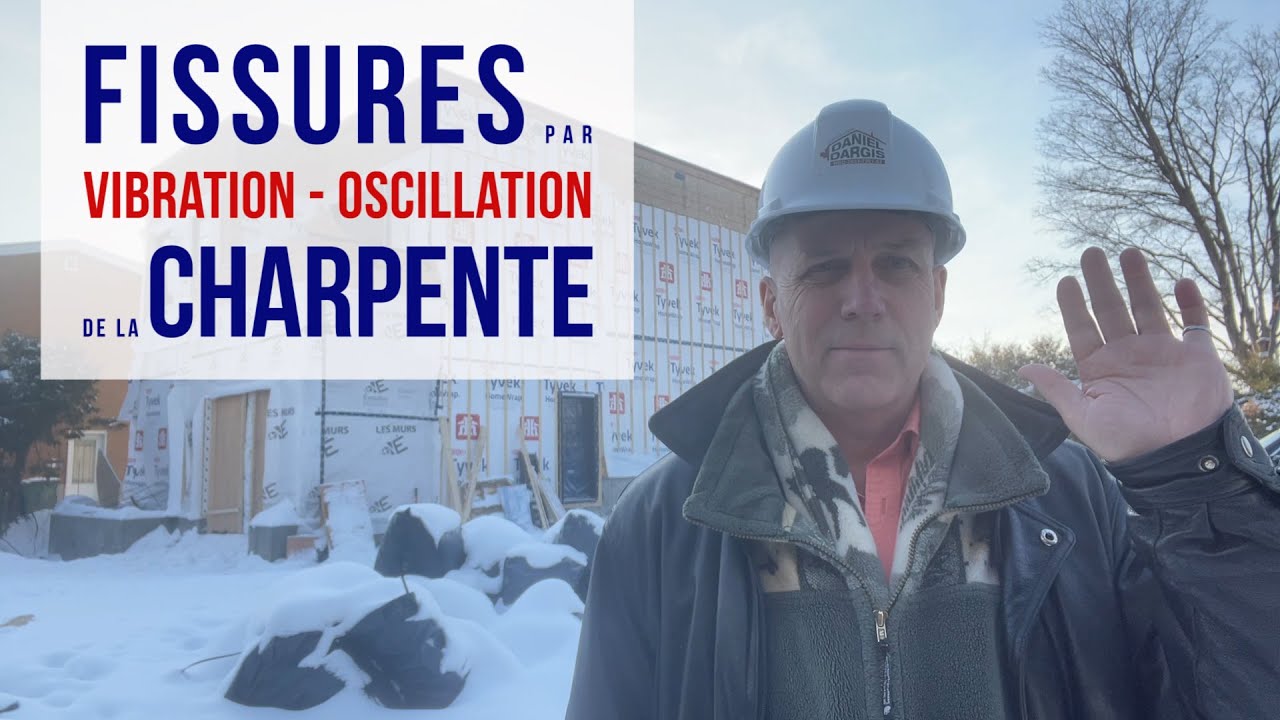 Fissures par vibration et oscillation de la charpente bois – Daniel Dargis ingénieur