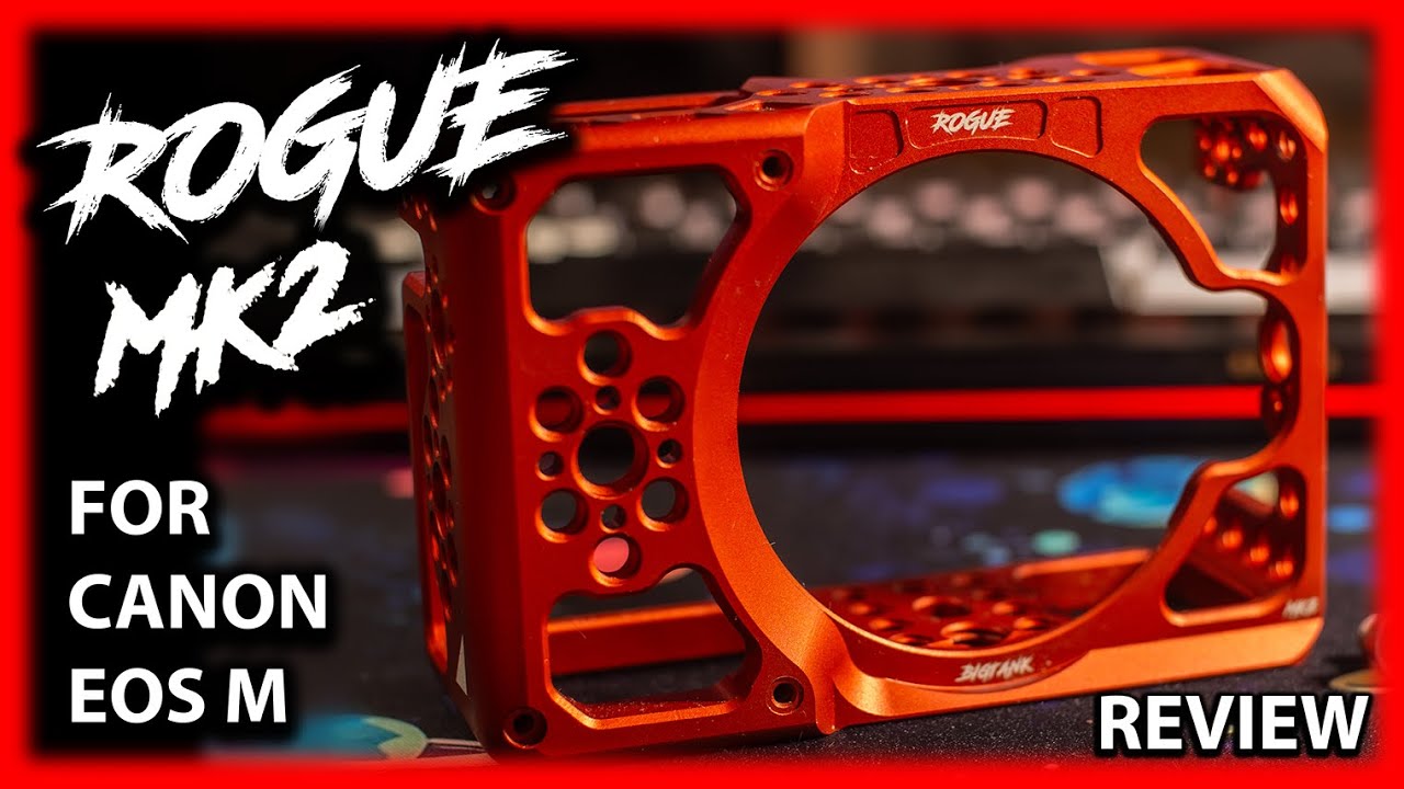 Rogue Mk2 Camera Cage for the Canon EOS M. Simple review