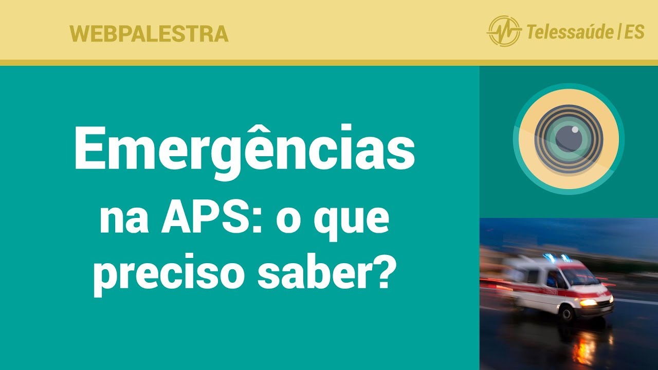 WebPalestra: Emergências na APS: o que preciso saber?