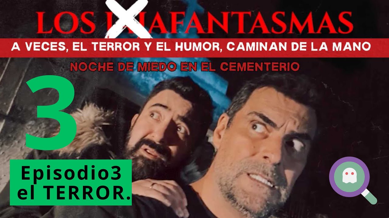 3️⃣ 👻 📹 El TERROR. Una noche en el CEMENTERIO. Ep. 3. ⭕️