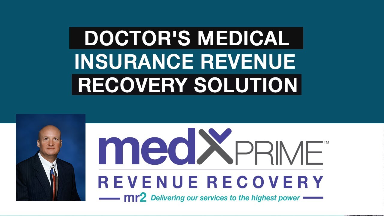 DOCTOR'S MEDICAL INSURANCE REVENUE RECOVERY SOLUTION