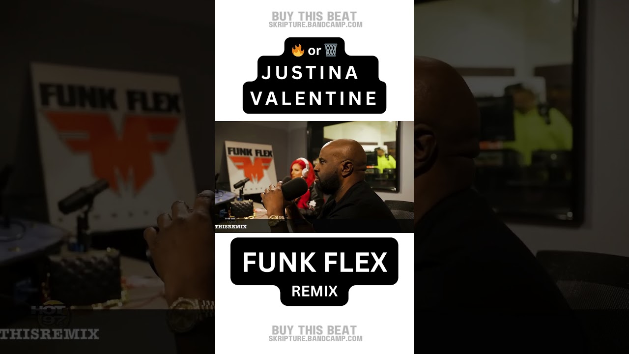JUSTINA VALENTINE Goes Crazy On FUNK FLEX [REMIX]