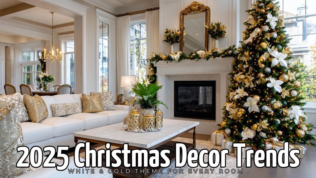 2025 Christmas Decor Trends | White & Gold Theme for Every Room