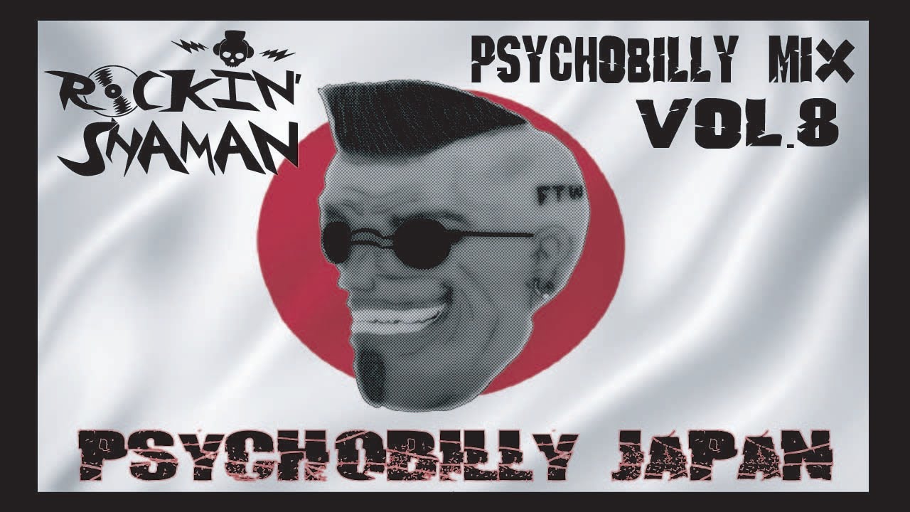 Japanese Psychobilly mix by Rockin' Shaman vol.8