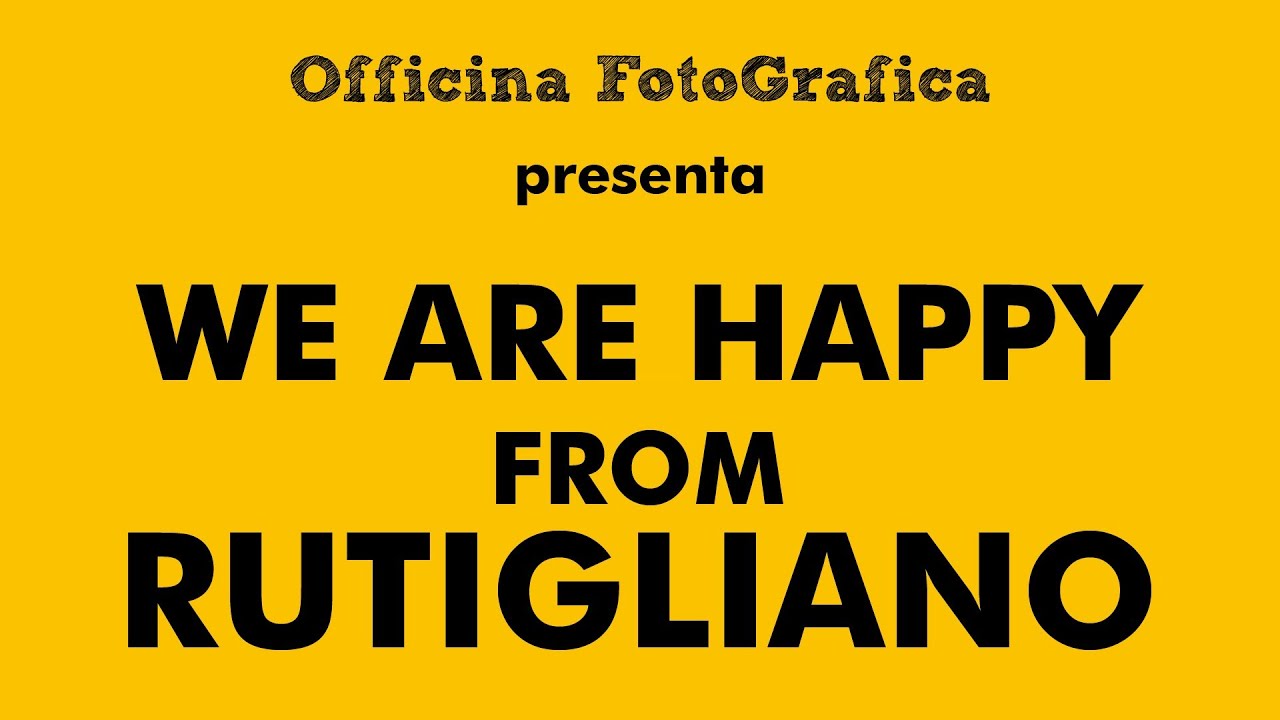 We are Happy from Rutigliano
