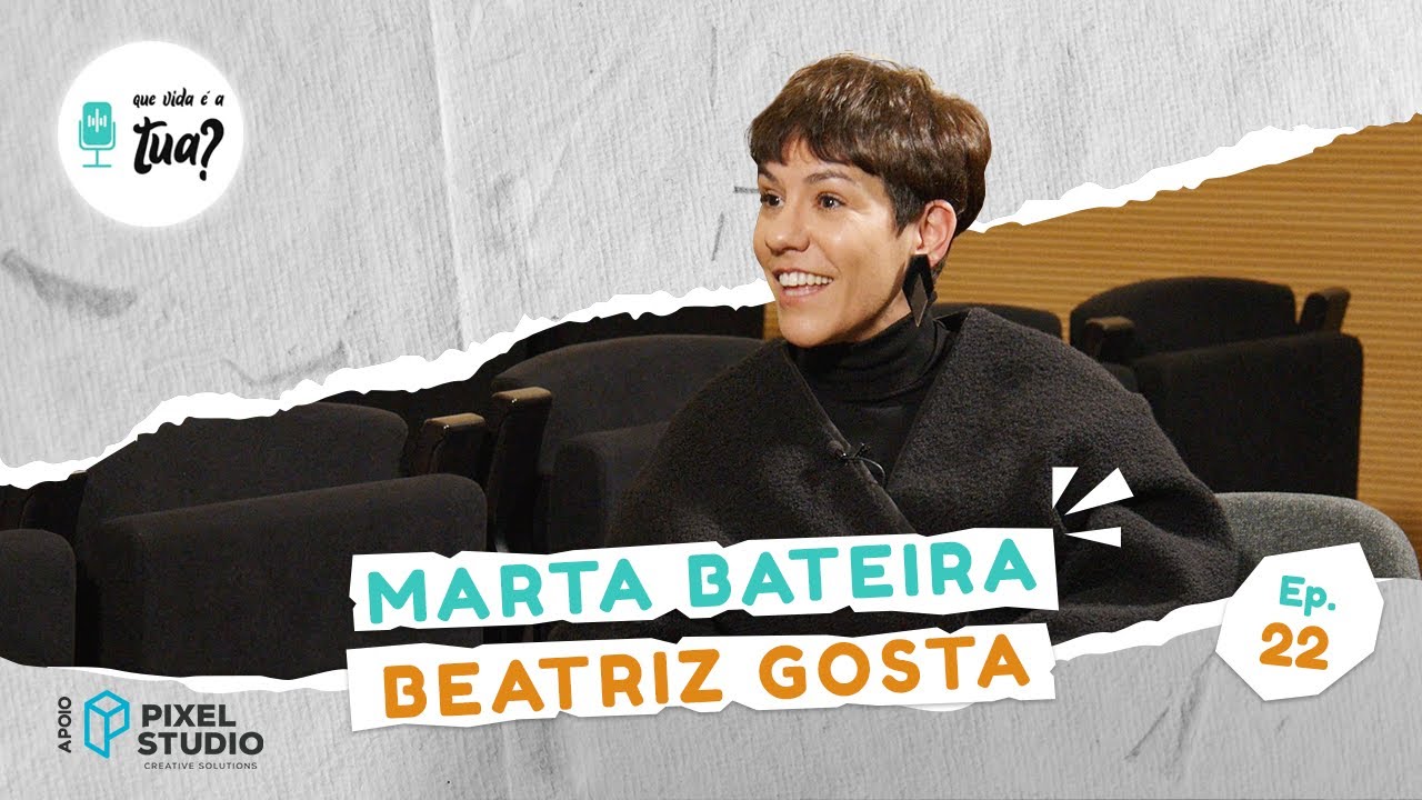 Ep.22 - Marta Bateira (Beatriz Gosta)