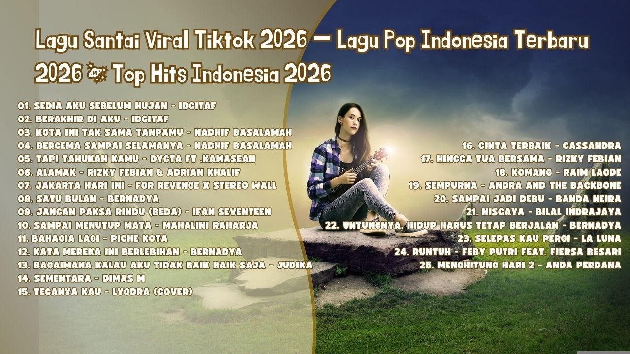 Lagu TikTok Terbaru Indonesia 2026