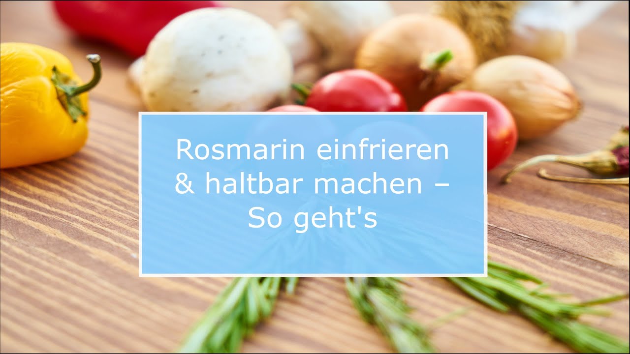 🏡 Rosmarin einfrieren & haltbar machen – So geht'