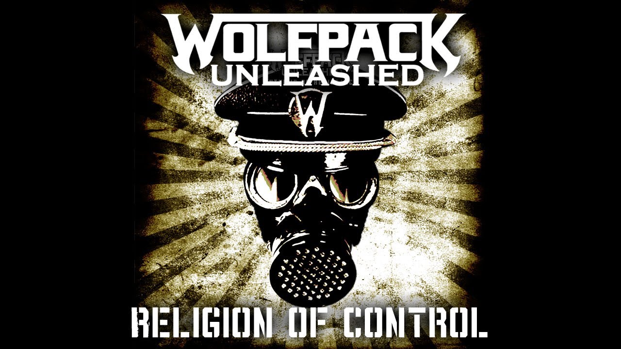 Religion Of Control (by Wolfpack Unleashed)