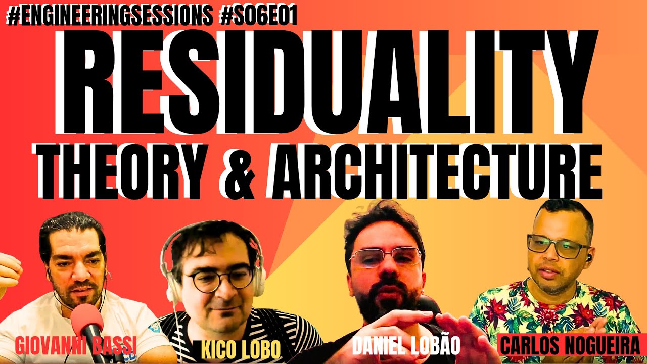 [PT-BR] Residuality Theory and Architecture #engineeringsessions #s06e01 #season6