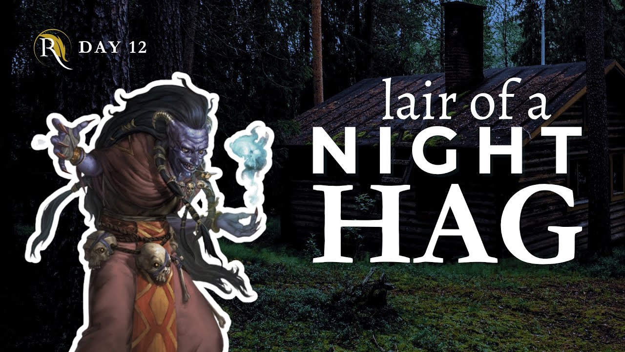 How to Make a Truly EVIL Night Hag's Lair (Day #12)