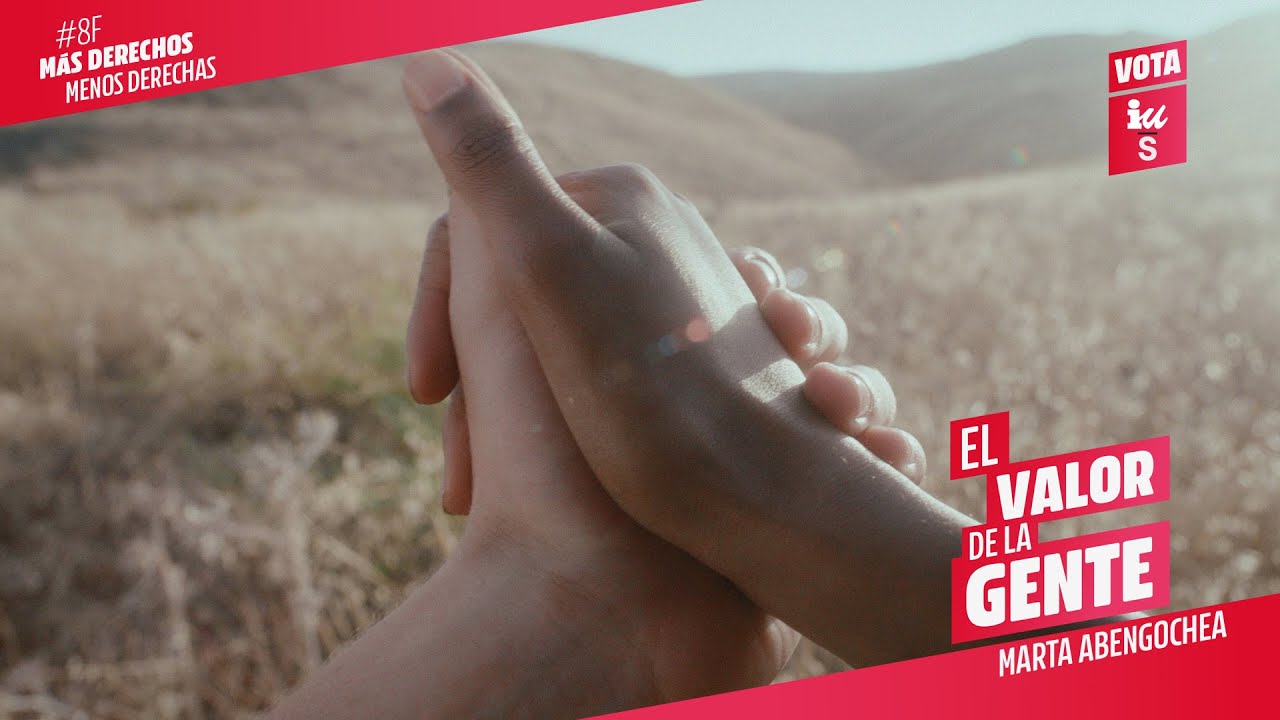 El Valor de la Gente · Marta Abengochea · Izquierda Unida - Movimiento Sumar