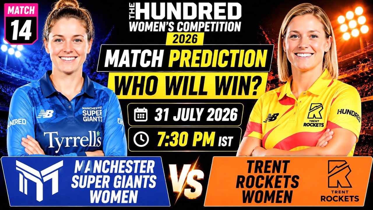 Manchester Super Giants Women vs Trent Rockets Women Match 14 Prediction | MSG W vs TR W Match 14
