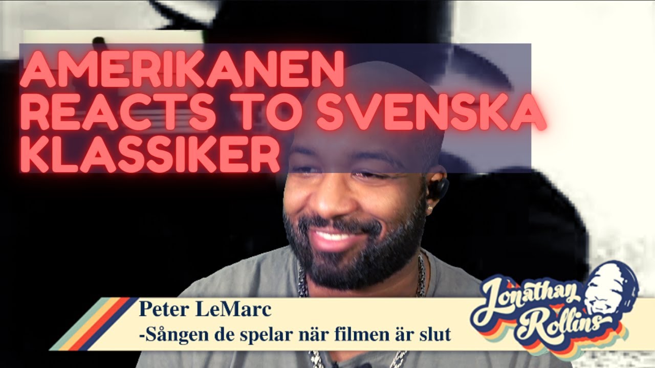 Amerikanen Reacts to Svenska Klassiker: Peter LeMarc - Sången de spelar när filmen är slut