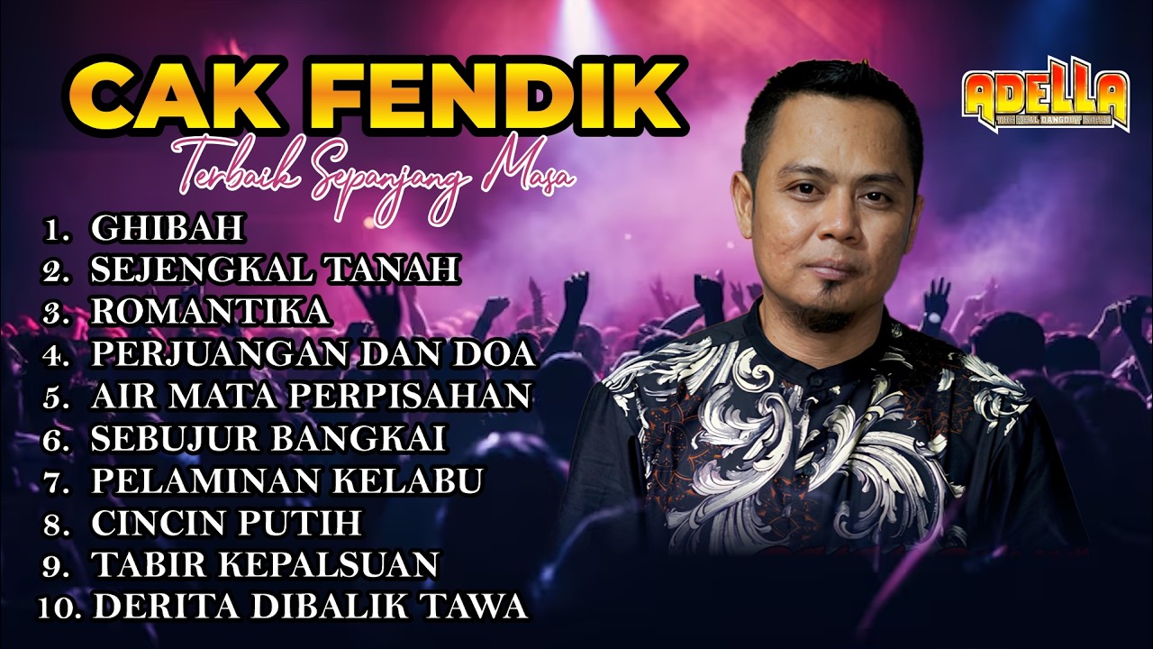 CAK FENDIK ADELLA | LAGU TERBAIK SEPANJANG MASA