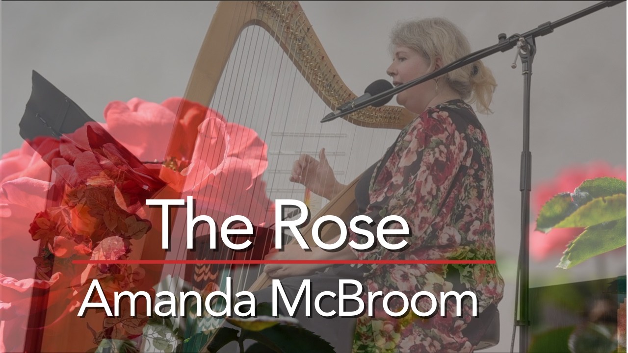 The Rose - Amanda McBroom - Bette Midler - Voice & Celtic Harp