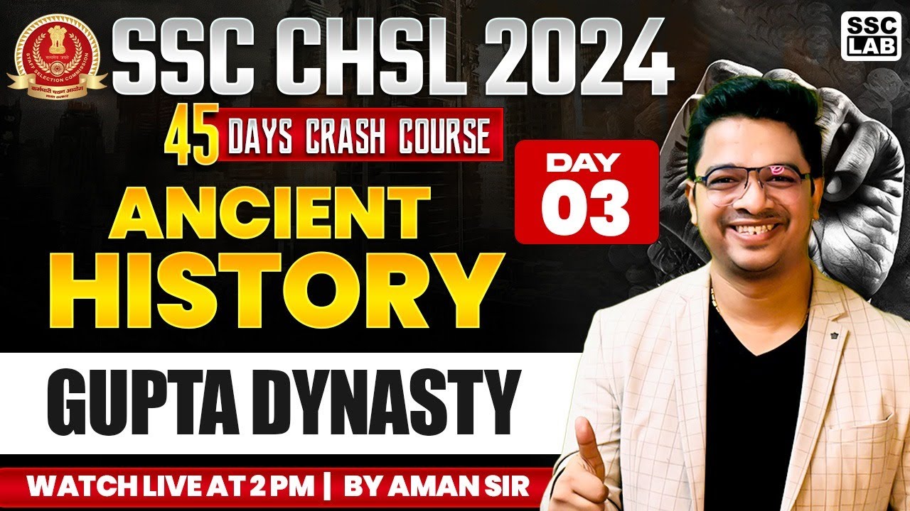 SSC CHSL HISTORY CLASSES 2024 | GUPTA DYNASTY | ANCIENT HISTORY BY AMAN SIR