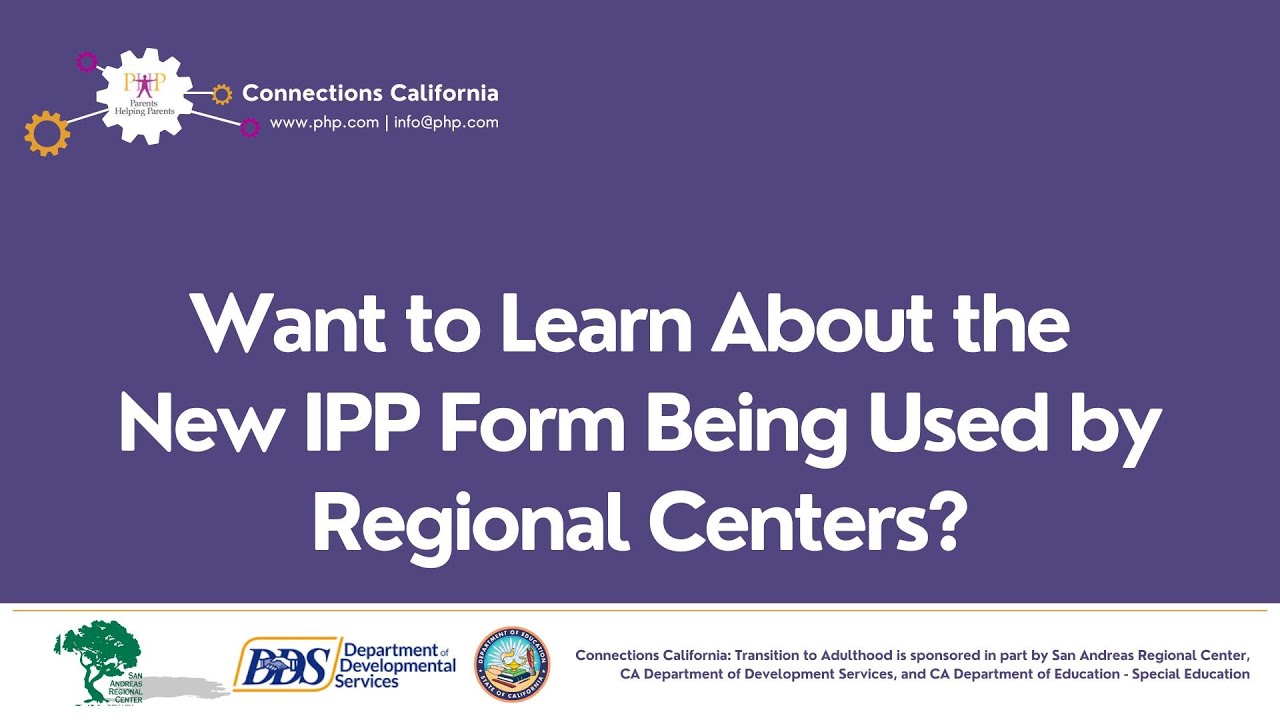 Want to Learn About the New IPP Form Being Used by Regional Centers?
