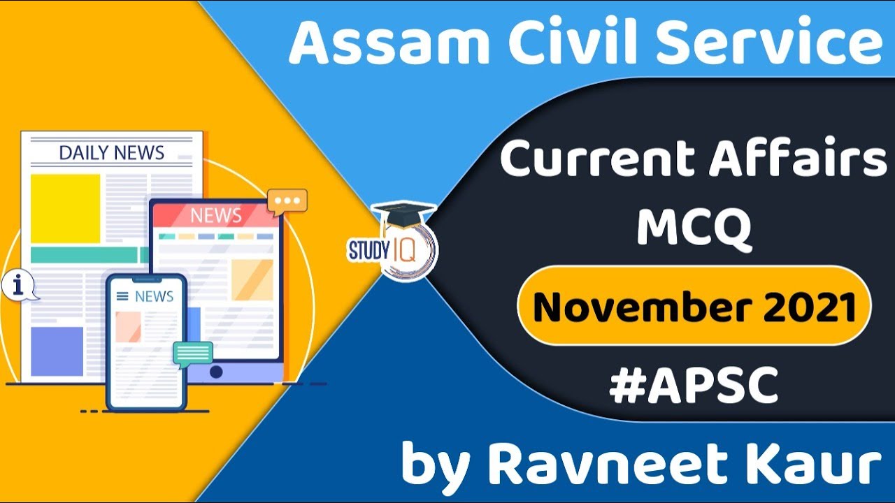 Assam Current Affairs MCQ November 2021 for Assam Civil Service Exam APSC | Assam Government Jobs