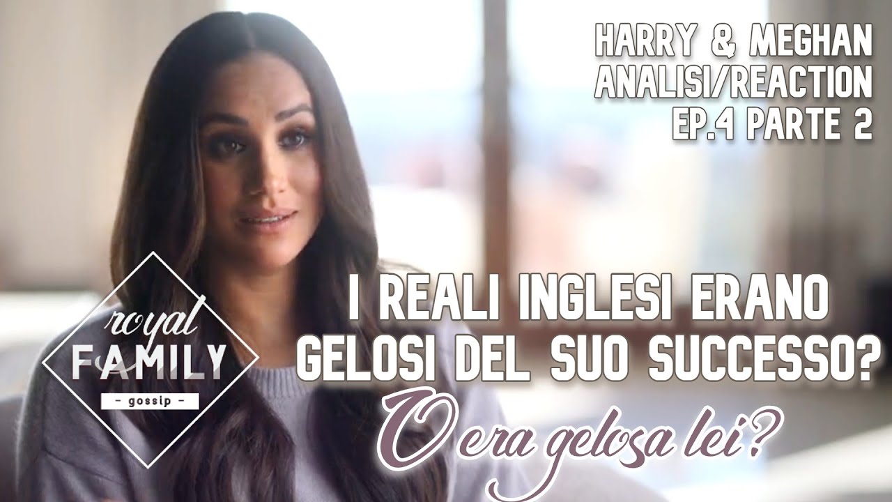 HARRY & MEGHAN, i royal invidiosi di lei? Analisi/reaction Ep. 4 parte 2 #meghanmarkle