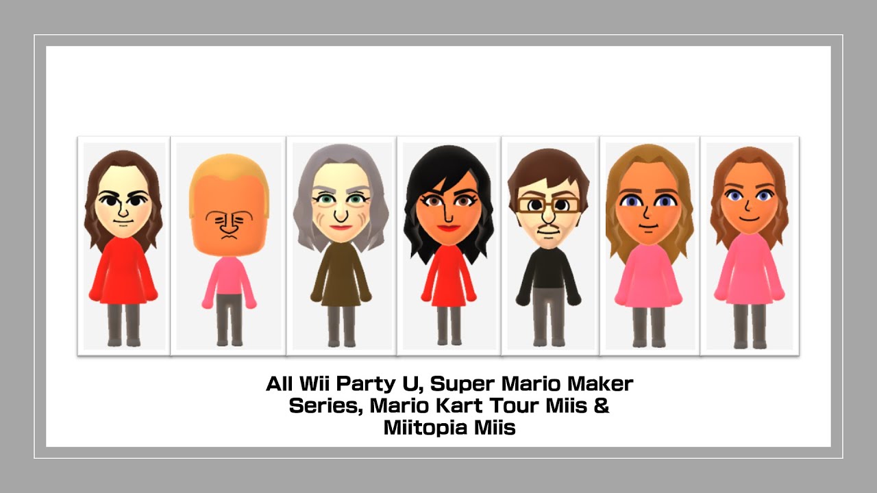 All Wii Party U, Super Mario Maker Series, Mario Kart Tour Miis & Miitopia Miis Showcase