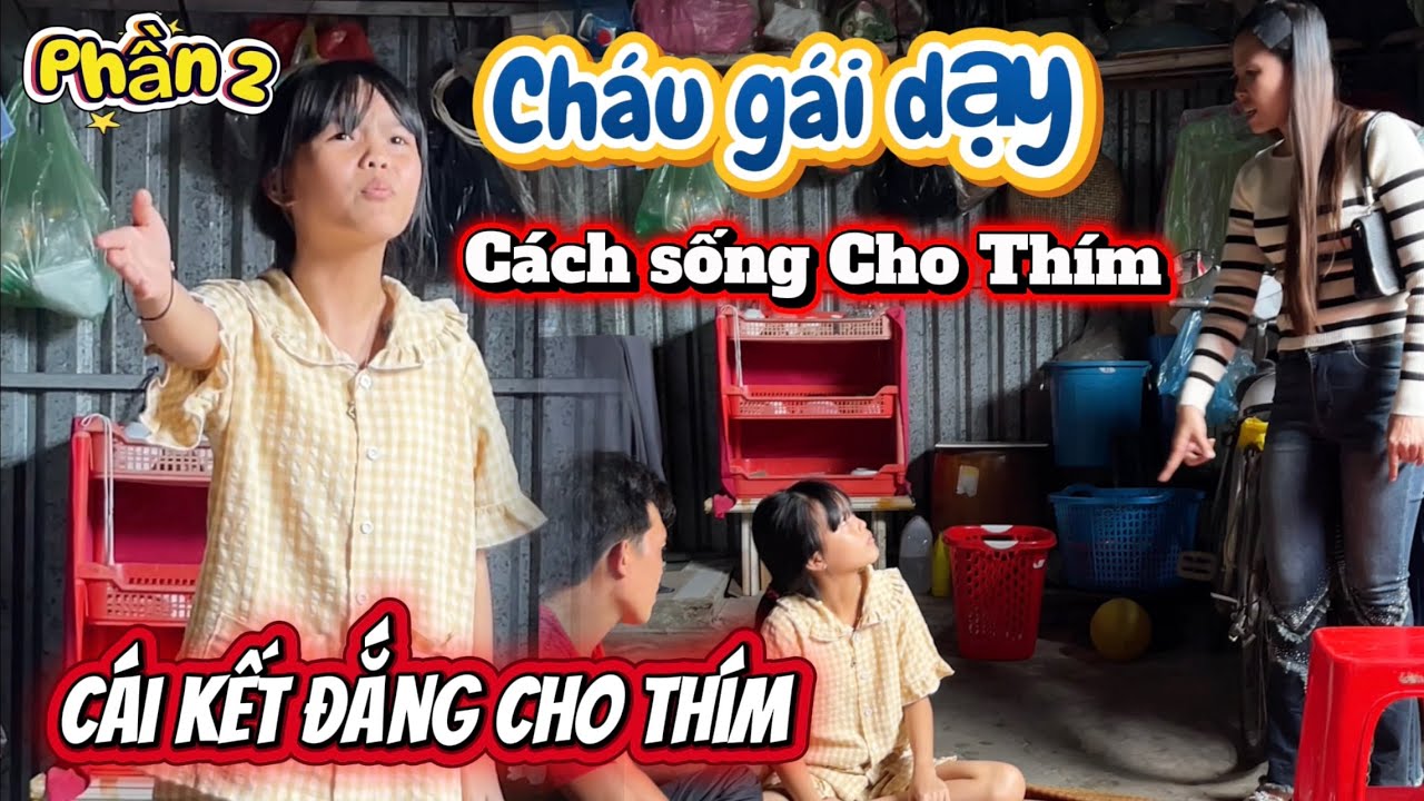 Phần 2 Cháu gái Dạy Thím Ruột Cách sống làm người
