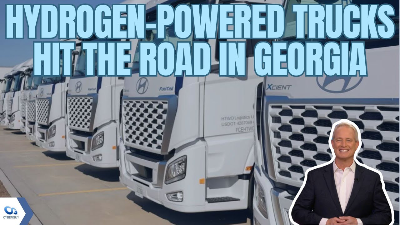 Hydrogen fuel cell trucks hit the roads in Georgia | Kurt the CyberGuy