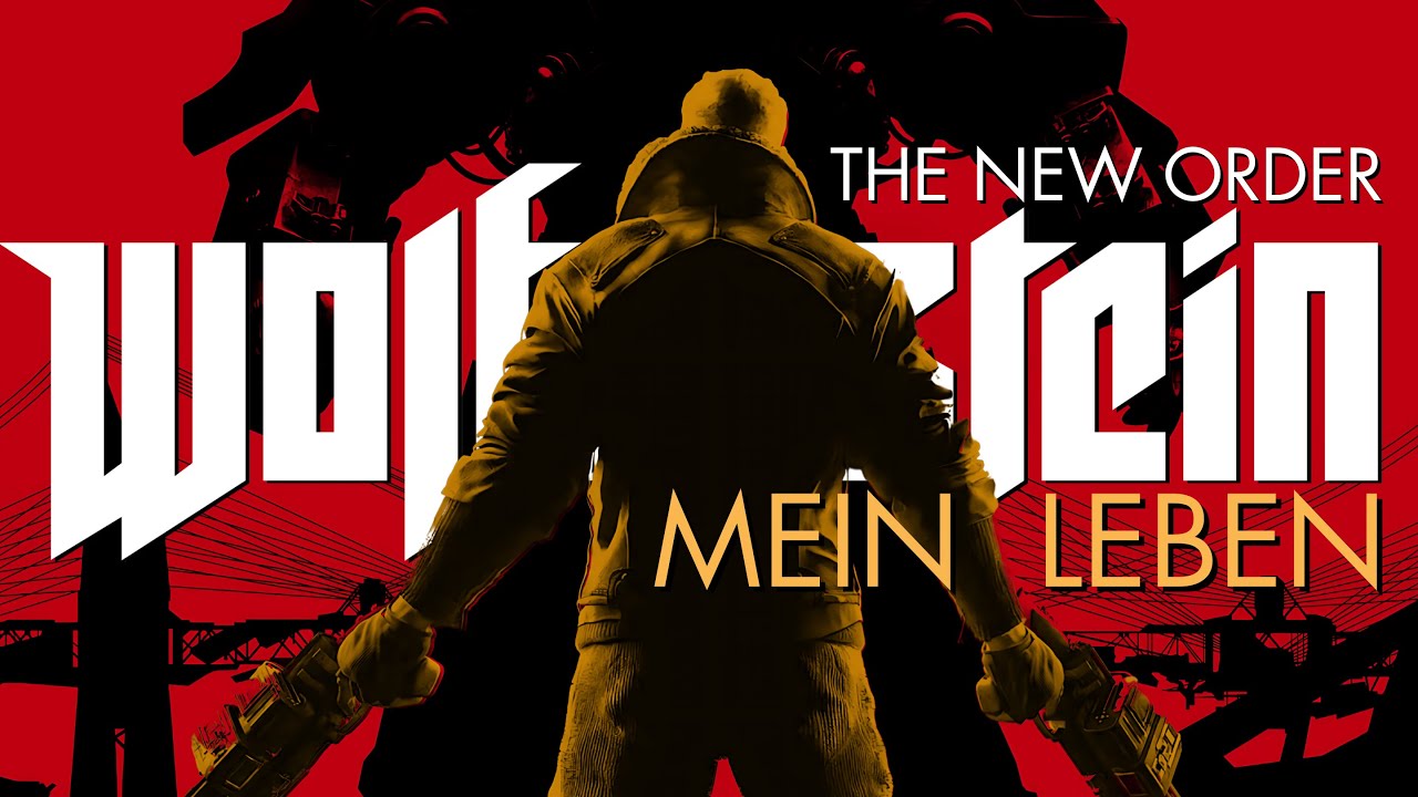 Wolfenstein: The New Order - Retrospective | Mein Leben