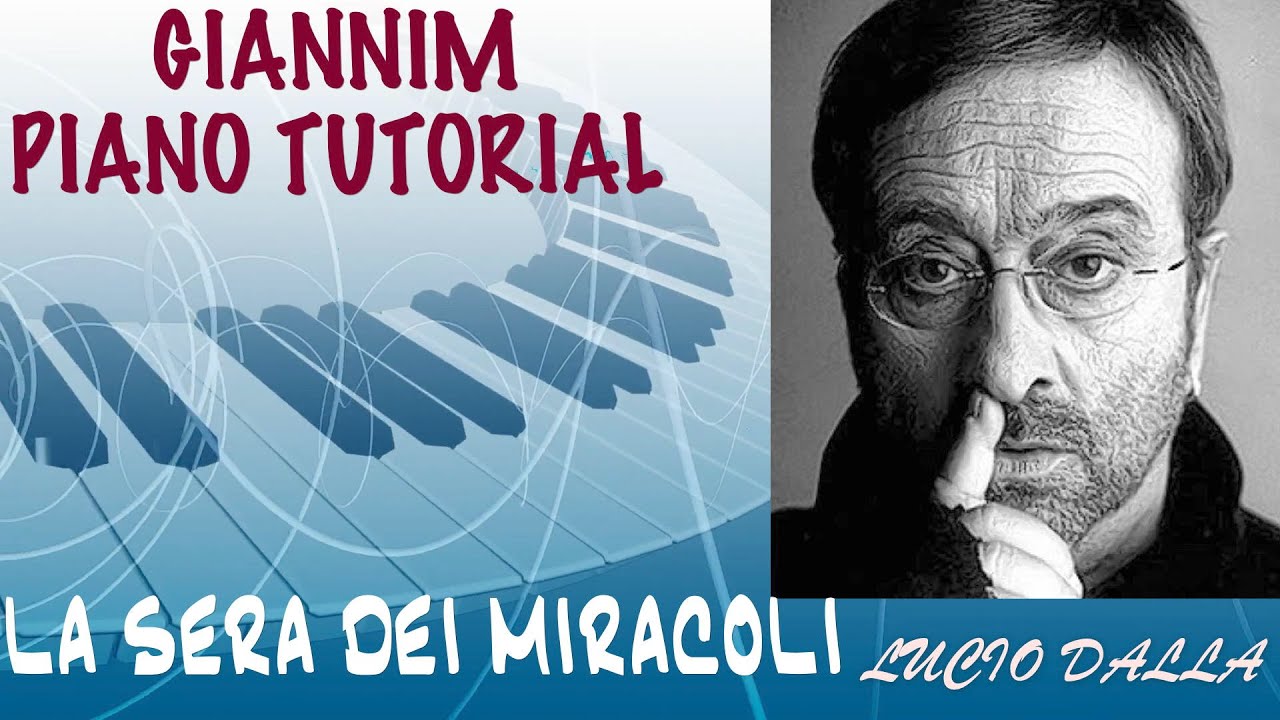La sera dei miracoli (Lucio Dalla) - Tutorial per pianoforte by GianniM