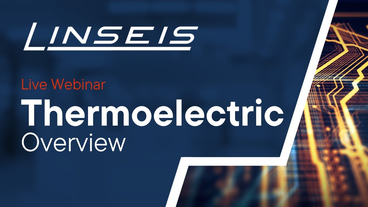 Thermoelectric Overview - Live Webinar