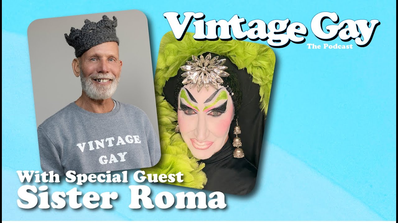 Vintage Gay   Sister Roma Ep 9