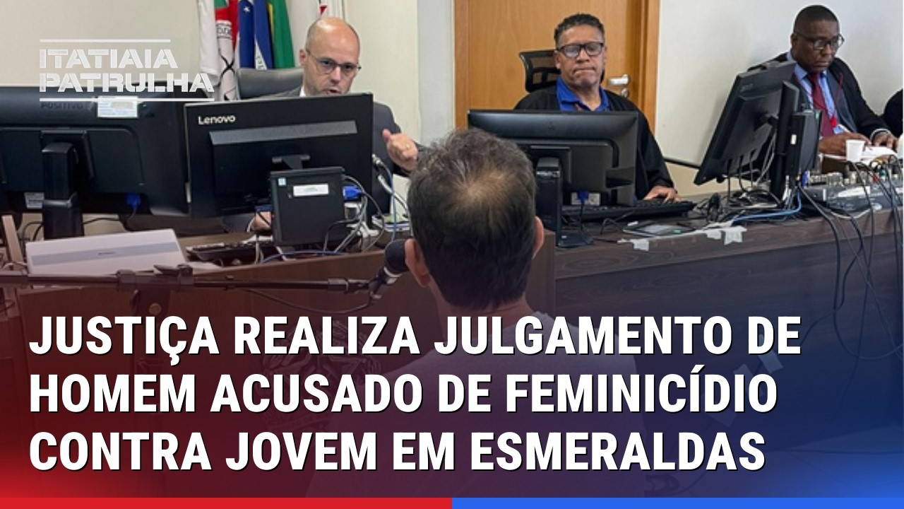 JUSTIÇA REALIZA JULGAMENTO DE HOMEM ACUSADO DE FEMINICÍDIO CONTRA JOVEM EM ESMERALDAS