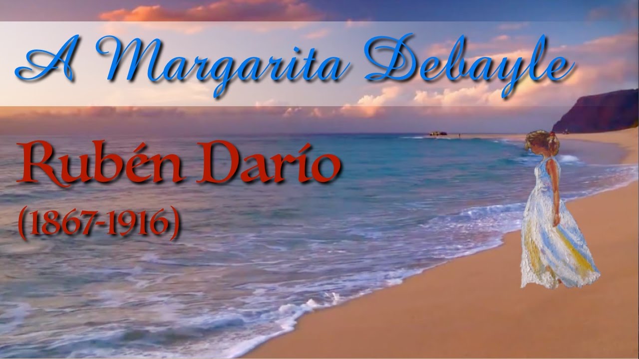 A Margarita Debayle – Rubén Darío [English subtitles]