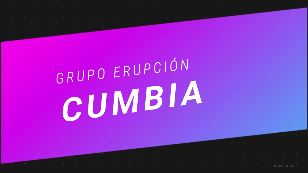 GRUPO ERUPCIÓN CUMBIA MIX