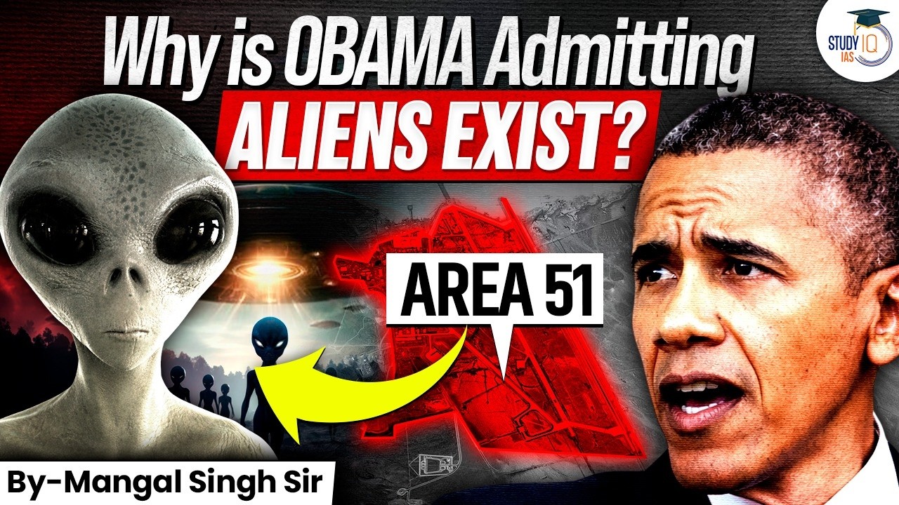 Aliens & Area 51 Mystery Explained | What Did Obama Really Say? | StudyIQ IAS