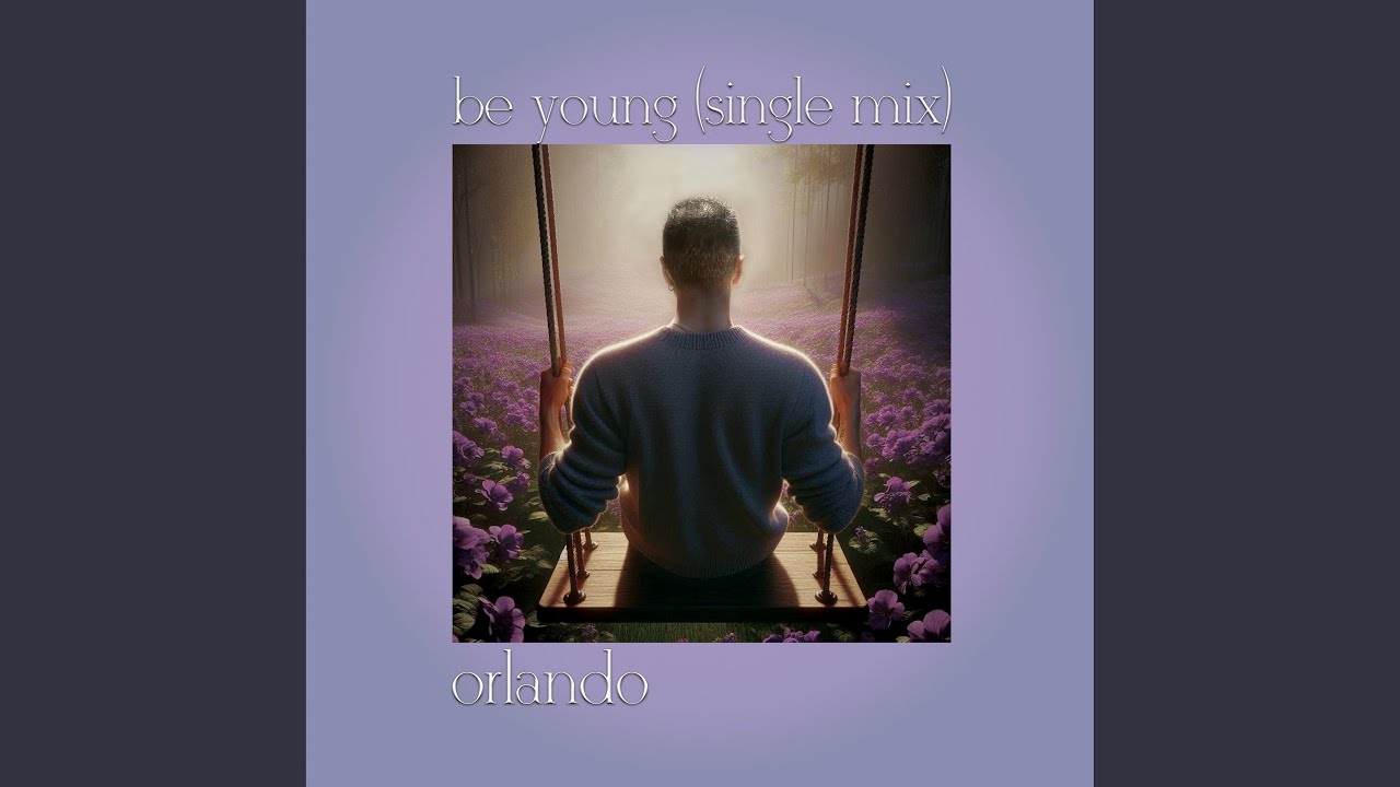 Be Young (Alternate Mix)