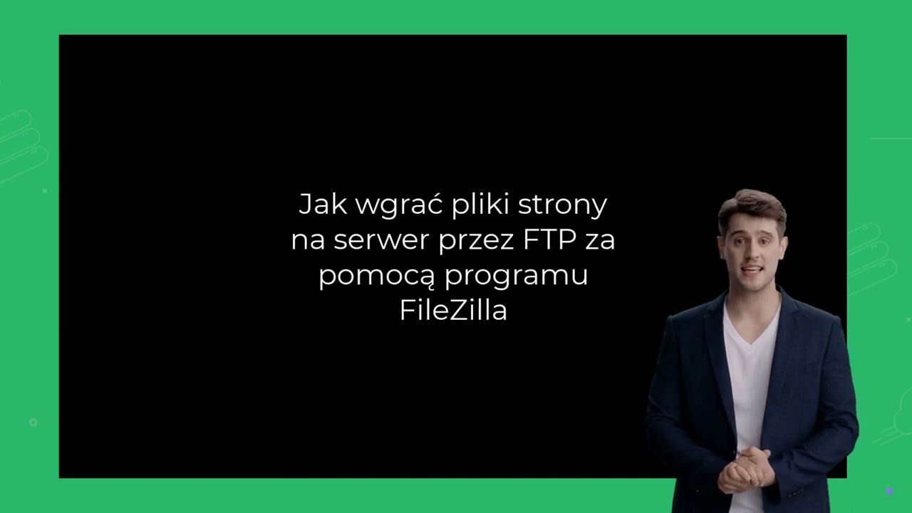 Jak wgrać pliki strony na serwerze przez FTP za pomocą programu FileZilla