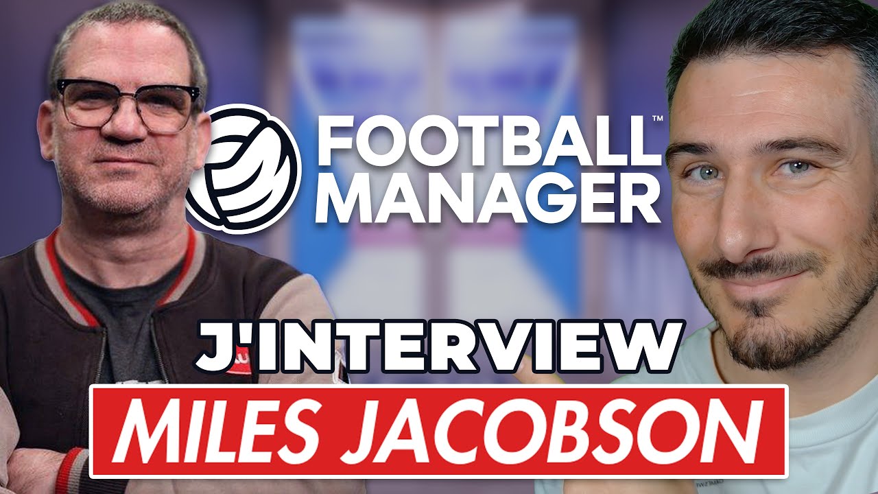 J’INTERVIEW MILES JACOBSON : “Il y aura un bouton Résultat Instantané sur FM26”