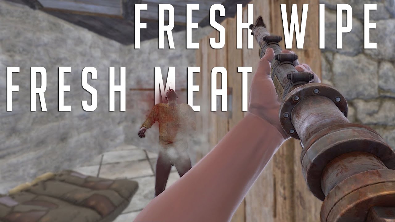 Rust | Fresh Wipe, Fresh Meat