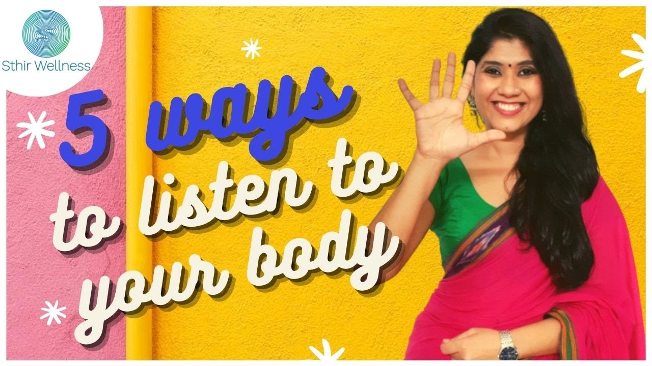 5 ways to listen to your body | Shikha Sundriyal