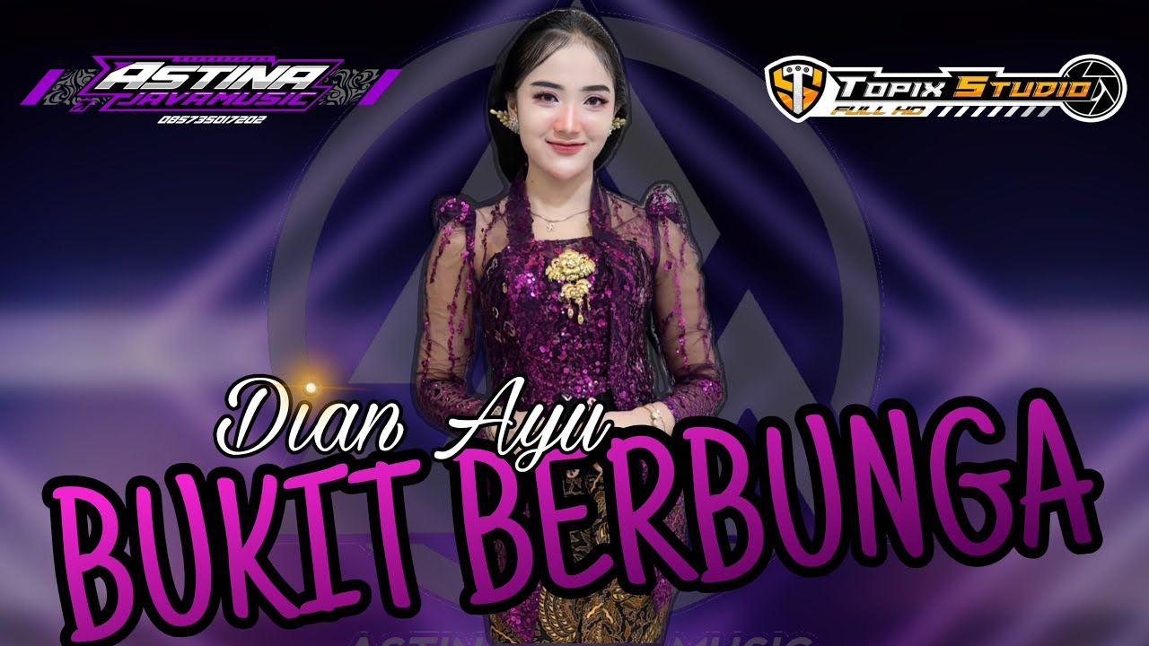 BUKIT BERBUNGA - Dian Ayu // Astina Javamusik // Topix Studio // DK Audio