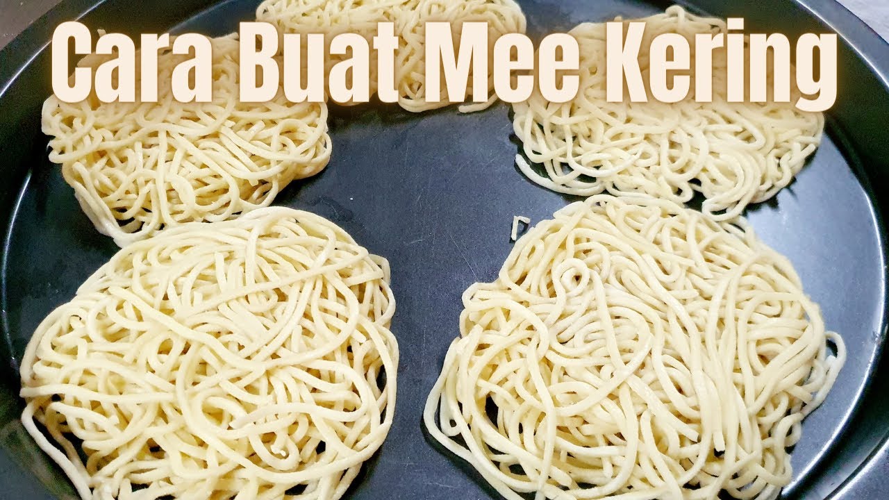 CARA MEMBUAT MEE KERING❗️TANPA PENGAWET ‼️ HOME MADE MEE KERING | RESEPI MEE KERING❗️
